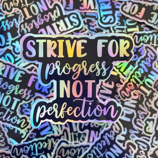 Strive For Progress Holographic Sticker